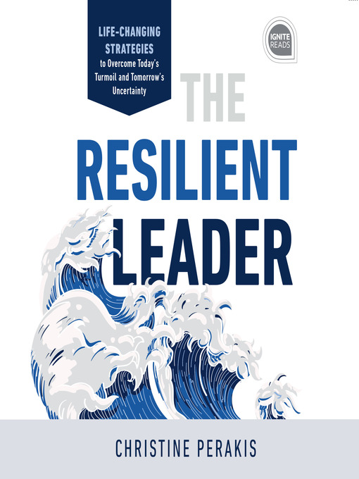 Title details for The Resilient Leader by Christine Perakis - Available